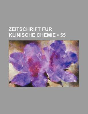 Book cover for Zeitschrift Fur Klinische Chemie (55)