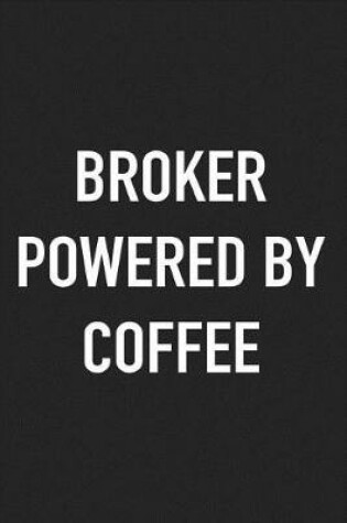 Cover of Broker Powered by Coffee