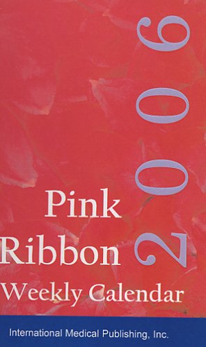 Book cover for 2006 Pink Ribbon (Breast Cancer) Calendar