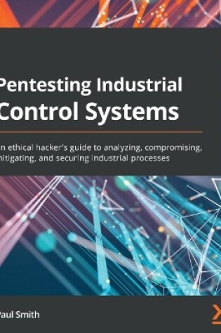 Cover of Pentesting Industrial Control Systems