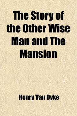 Book cover for The Story of the Other Wise Man and the Mansion