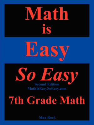 Book cover for Math Is Easy So Easy, 7th Grade Math, Second Edition