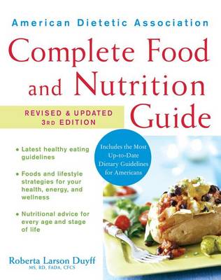 Cover of American Dietetic Association Complete Food and Nutrition Guide, Revised and Updated 3rd Edition