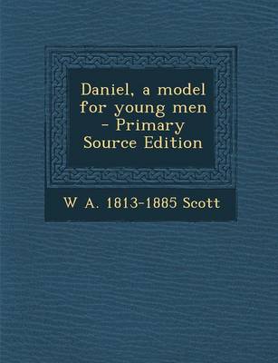 Book cover for Daniel, a Model for Young Men - Primary Source Edition