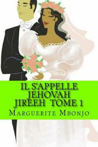 Cover of Il S'appelle Jehovah Jireeh Tome 1