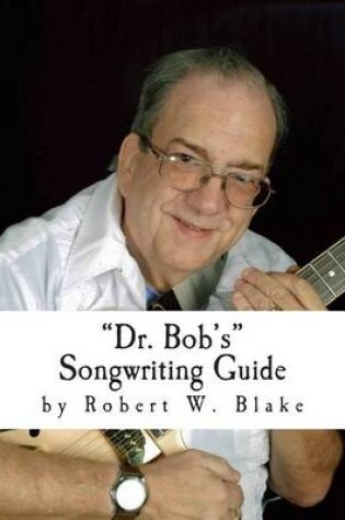 Cover of Dr. Bob's Songwriting Guide