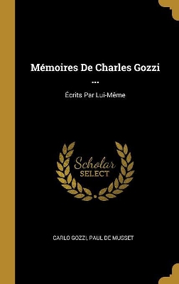 Book cover for Mémoires De Charles Gozzi ...