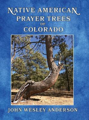 Book cover for Native American Prayer Trees of Colorado