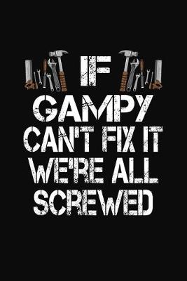 Book cover for If Gampy Can't Fix We're All Screwed