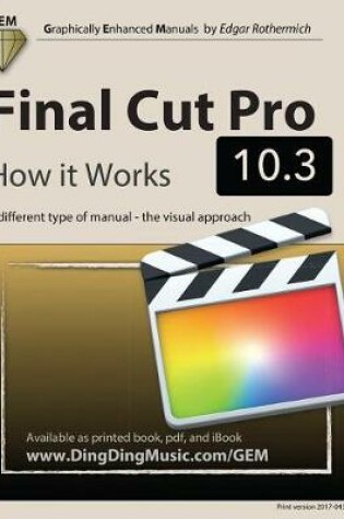 Cover of Final Cut Pro 10.3 - How it Works