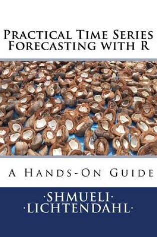 Cover of Practical Time Series Forecasting with R