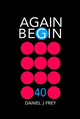 Book cover for Again Begin 40