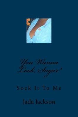 Book cover for You Wanna Look, Sugar?