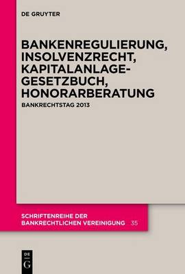 Book cover for Bankenregulierung, Insolvenzrecht, Kapitalanlagegesetzbuch, Honorarberatung