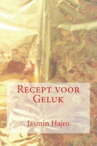 Cover of Recept voor Geluk
