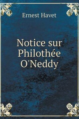 Cover of Notice sur Philothée O'Neddy