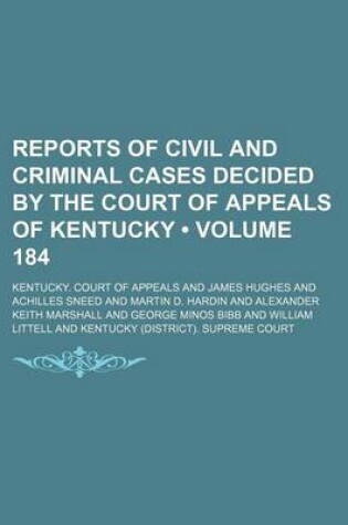 Cover of Reports of Civil and Criminal Cases Decided by the Court of Appeals of Kentucky (Volume 184)