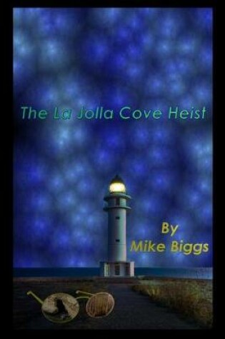Cover of The La Jolla Cove Heist