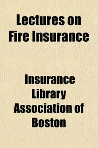 Cover of Lectures on Fire Insurance