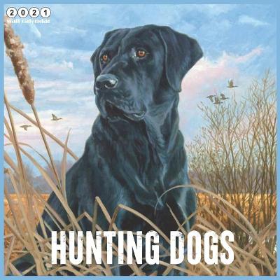 Book cover for Hunting Dogs 2021 Calendar