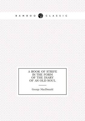 Book cover for A Book of Strife in the Form of the Diary of an Old Soul A Poems