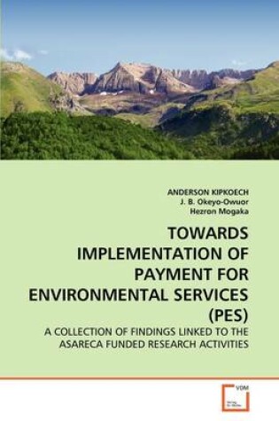 Cover of Towards Implementation of Payment for Environmental Services (Pes)