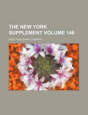 Book cover for The New York Supplement Volume 146