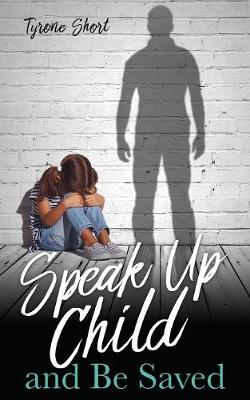 Cover of Speak Up Child and Be Saved