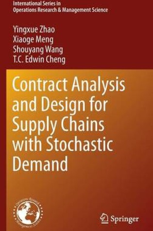 Cover of Contract Analysis and Design for Supply Chains with Stochastic Demand