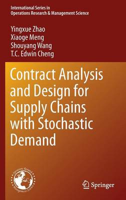 Cover of Contract Analysis and Design for Supply Chains with Stochastic Demand