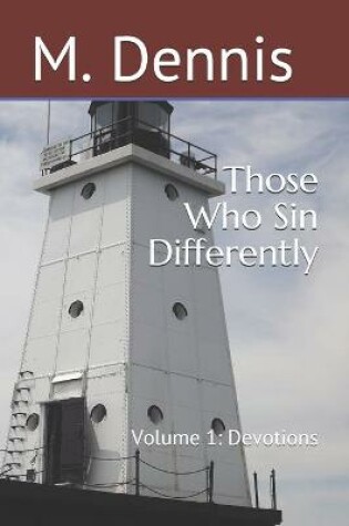 Cover of Those Who Sin Differently Volume 1 - Devotions