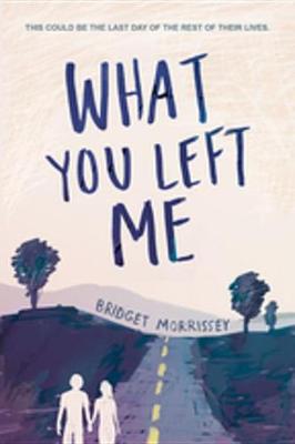 Book cover for What You Left Me