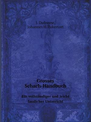 Book cover for Grosses Schach-Handbuch Ein vollständiger und leicht fasslicher Unterricht