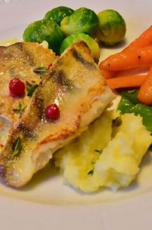 Cover of Perch, Mashed Potatoes, and Vegetables, for the Love of Food