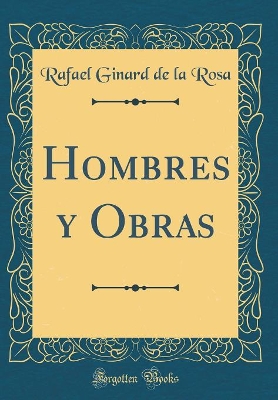 Book cover for Hombres y Obras (Classic Reprint)