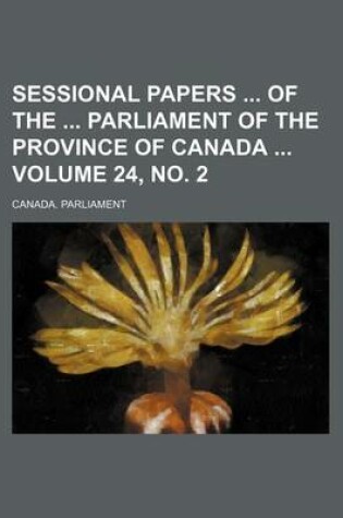 Cover of Sessional Papers of the Parliament of the Province of Canada Volume 24, No. 2