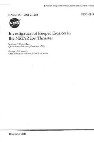 Cover of Investigation of Keeper Erosion in the Nstar Ion Thruster