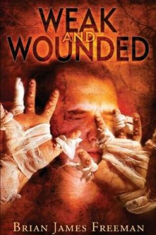 Cover of Weak and Wounded