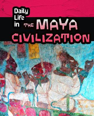 Book cover for Daily Life in the Maya Civilization