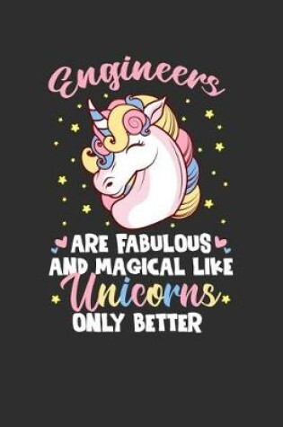 Cover of Engineers Are Fabulous And Magical Like Unicorns Only Better