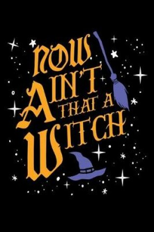 Cover of Now Aint That a Witch