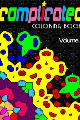 Cover of COMPLICATED COLORING BOOKS - Vol.2