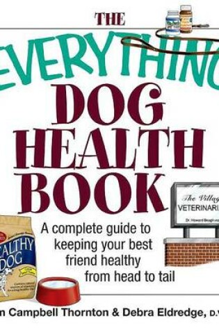 Cover of The Everything Dog Health Book