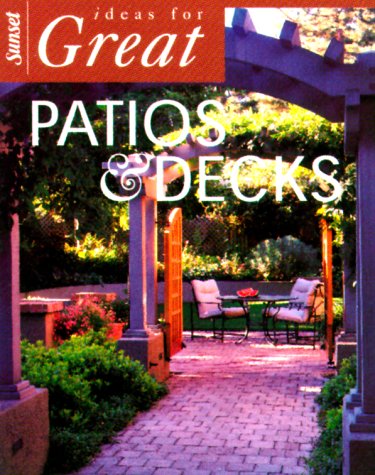 Cover of Ideas for Great Patios & Decks