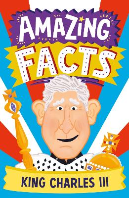 Book cover for Amazing Facts King Charles III