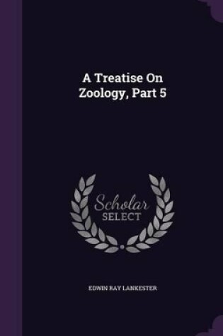 Cover of A Treatise On Zoology, Part 5