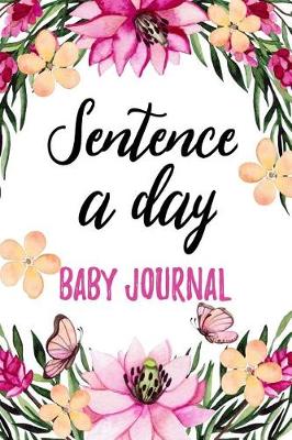 Book cover for Sentence a Day Baby Journal