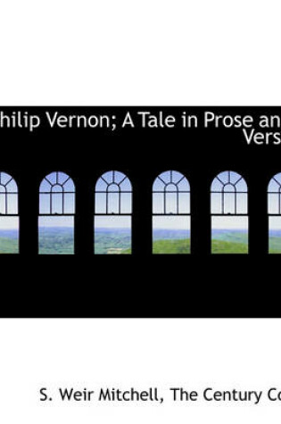 Cover of Philip Vernon; A Tale in Prose and Verse