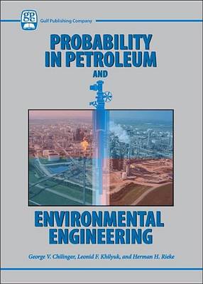 Book cover for Probability in Petroleum and Environmental Engineering