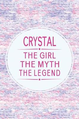 Book cover for Crystal the Girl the Myth the Legend